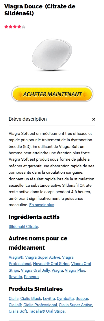 Achat Générique Viagra Soft En France