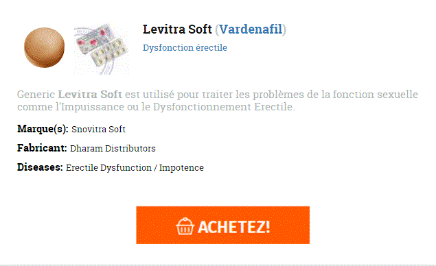 Meilleur prix générique levitra-soft. levitra-soft livraison le lendemain levitra-soft