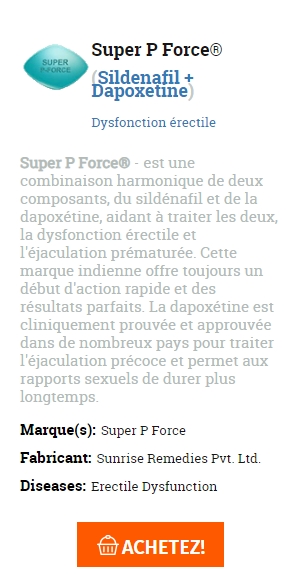 👉meilleur endroit pour acheter du Super P Force💊