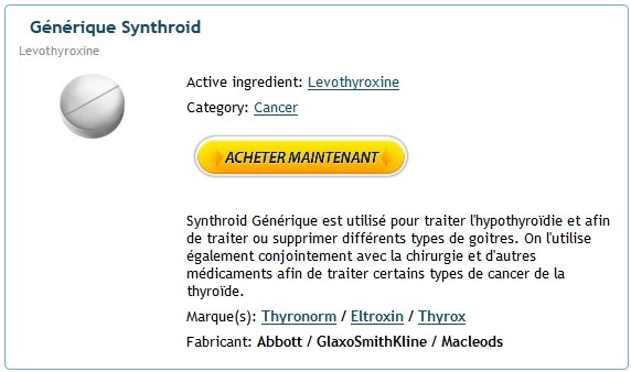 Synthroid 100 mcg générique sans ordonnance en ligne in Hemphill, TX